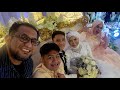 Walima | Al-Habsi & Adzlina | Uhon-Taib Nuptials #MuslimWedding