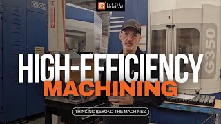 How Advanced Automation and Workholding Unlock High-Efficiency Machining
