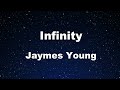 Karaoke♬ Infinity - Jaymes Young 【No Guide Melody】 Instrumental