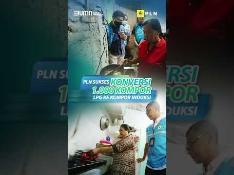 PLN SUKSES KONVERSI 1.000 KOMPOR LPG KE KOMPOR INDUKSI - YouTube