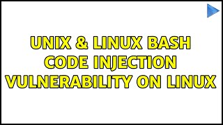 Unix & Linux: Bash Code Injection Vulnerability On Linux