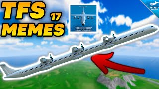 NEW RL-999 Plane & More Memes - TFS MEMES PART 17 | Turboprop Flight Simulator