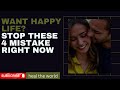 This Video Make Your Life Happy and Stop Making These 4 Mistakes