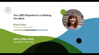 Your SEO Experience is Holding You Back With Emily Potter