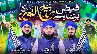Milad Kalam 2023 | Faiz Barsa Hai Rabi Ul Noor Ka | Hafiz Raza Ul Mustafa | Hafiz Anus | Hafiz Ahmed
