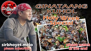 GINATAANG KUHOL... MAS PINASARAP (ESCARGOT IN COCOCNUT MILK) | SirBhoyet Melo