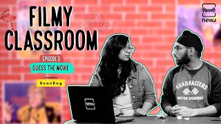 Filmy Classroom Presents | Episode 3 | Guess The Movie | FilmyNEWJ