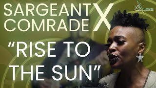 Sargeant X Comrade - Rise to the Sun - ILLUMINATE THE SHOW