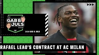 Will Rafael Leao sign a contract extension with AC Milan? | Gab & Juls | ESPN FC