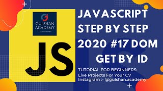 #javascript 17 - JavaScript DOM BY ID Tutorial for Beginners | JavaScript gulshan academy