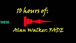 Alan Walker - Fade [10 hours]