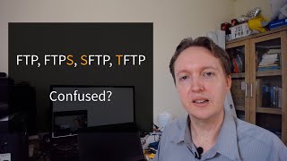 What are FTP, FTPS, SFTP, and TFTP? How are they different?