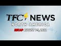 TFC News Now North America Recap | August 1-5, 2022