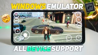 🤯NEW WINDOWS EMULATOR FOR ANDROID With Native GPU Drivers🔥| All Device support - Full setup