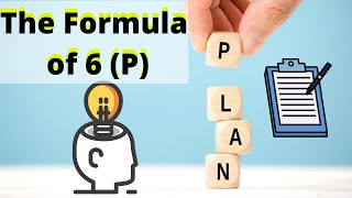 The Formula of 6 P | Proper Prior Preparation Prevents Poor Performance | Planning is Essential