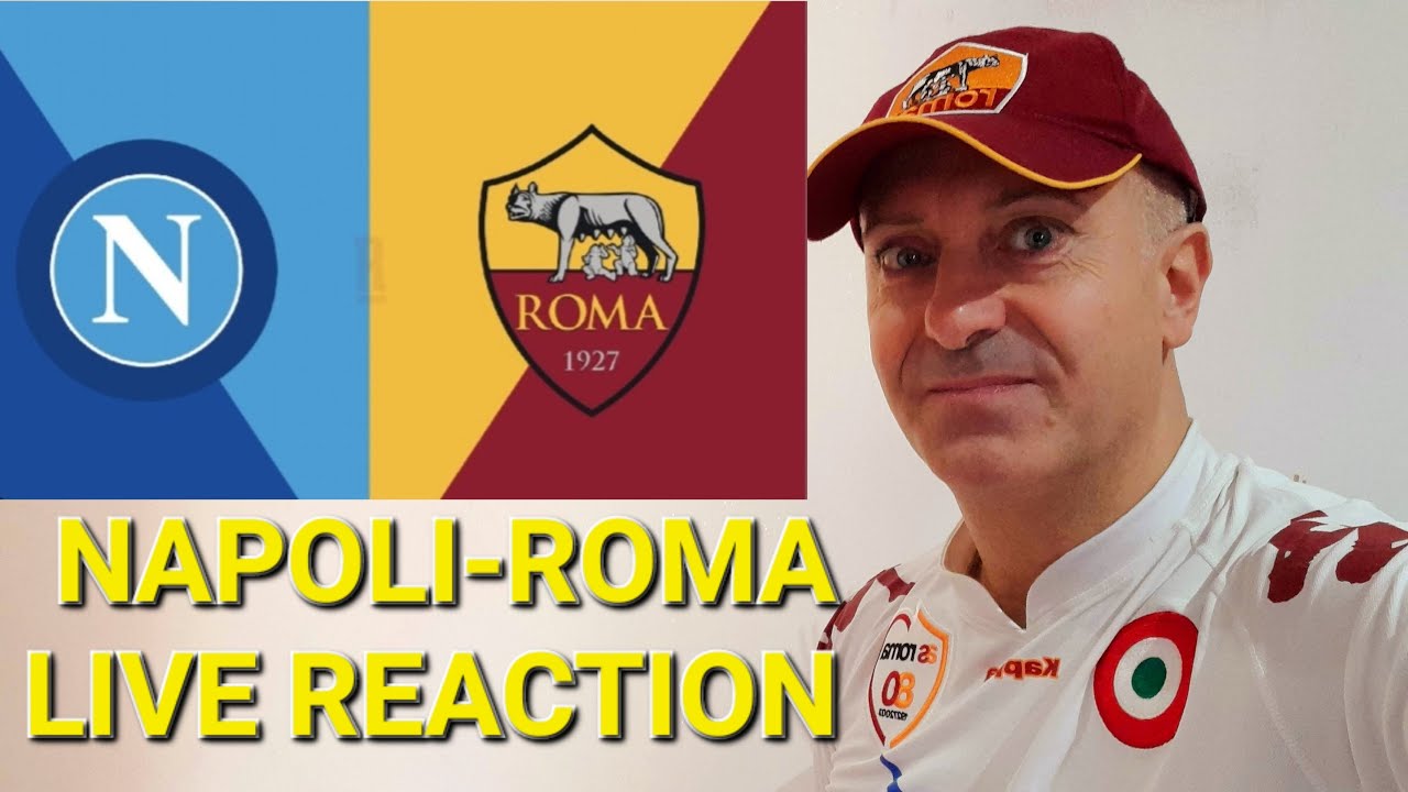 LIVE REACTION NAPOLI ROMA 2-1 - YouTube