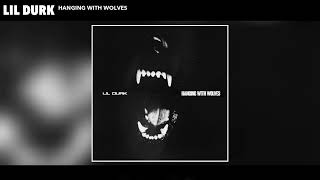 Lil Durk - Hanging With The Wolves [Clean]