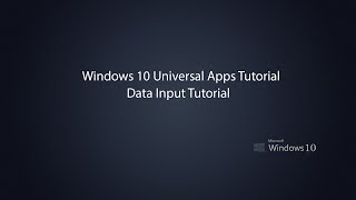 Windows 10 Universal Apps - Data Input Tutorial