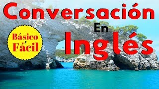 Conversación en Inglés  Básico y Fácil  😊 Aprende Inglés Práctico