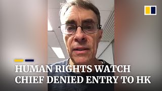 Hong Kong immigration denies entry to Human Rights Watch executive director