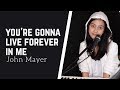 YOU'RE GONNA LIVE FOREVER IN ME ( JOHN MAYER ) - MICHELA THEA COVER