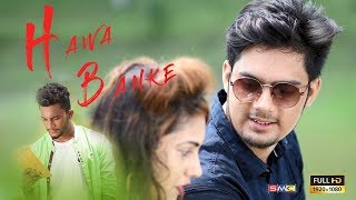 Darshan Raval- Hawa Banke | Crazy Love Story | Nirmaan | Latest Hindi Song 2019