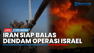 🔴Garda Revolusi Iran Tegas Balas Dendam Operasi Israel, Gunakan Hulu Ledak Lebih di Medan Perang