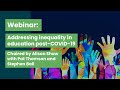Addressing inequality in education post-COVID-19