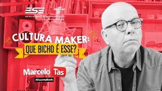 Cultura Maker | EMPREENDENDORISMO #04