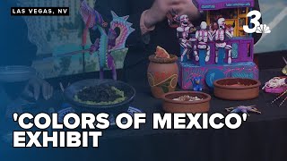 Free 'Colors of Mexico' exhibit opens at Fashion Show Las Vegas