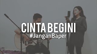 #JanganBaper Tangga - Cinta Begini (Cover)