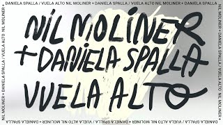 Nil Moliner, Daniela Spalla - VUELA ALTO (Lyric Video Oficial)