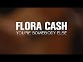 Flora Cash - You're Somebody Else (Live at The Current)