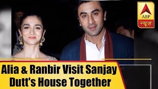 Alia Bhatt and Ranbir Kapoor Visit Sanjay Dutt's House Together | ABP News