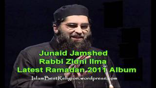 Junaid Jamshed Latest Ramadan Album 2011 Rabbi Zidni Ilma