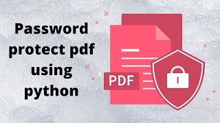 How to password project pdf file using python || PyPDF2