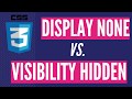 CSS Display: None vs Visibility: Hidden
