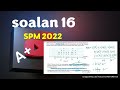 SOALAN SPM SEBENAR 2022# No 16# MATEMaTIK SPM