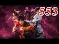 Martial God Asura |《修罗武神》第553集  subtitle Full Episdoe