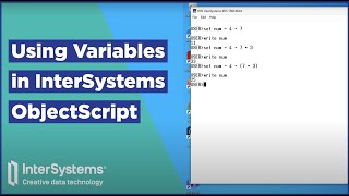 Using Variables in InterSystems ObjectScript