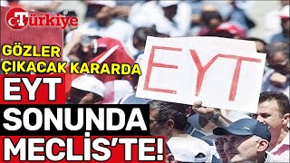 EYT Şartları Açıklanıyor! Bugün Meclis'e Sunulacak- Türkiye Gazetesi