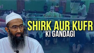 Shirk Aur Kufr Ki Gandagi By Shaikh Abu Zaid Zameer- Masjid Al Firdous-Musheerabad-Bholakpur