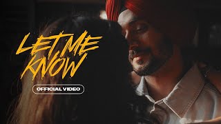 Nirvair Pannu - Let Me Know (Official Video) Mxrci | Soh Kha K das || Latest Punjabi Song 2023