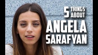 5 Things You May Not Know About Angela Sarafyan