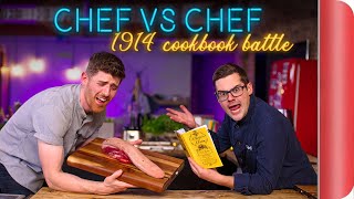 CHEF VS CHEF 1914 COOKBOOK BATTLE | Sorted Food