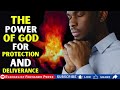 deliverance prayer the power of god for protection and deliverance