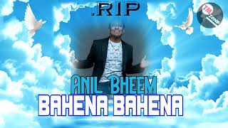 The Vocalist Anil Bheem - Bahena Bahena  [ R.I.P Legend ]