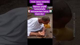 İman varsa imkan da var...Namazı çeşitli bahanelerle kılmayanlara ilanen duyurulur.