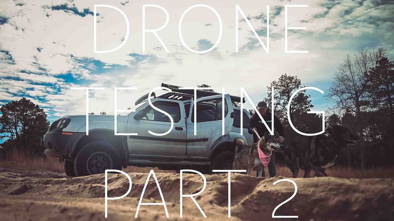 Drone Testing Part 2 Youtube