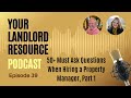 ep 39 50 must ask questions when hiring a property manager part 1